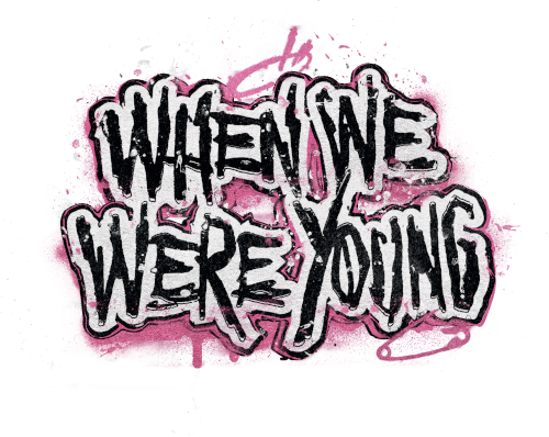 when we were young